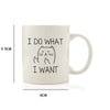 Cat Funny Mugs (I DO WHAT I WANT Middle Finger)